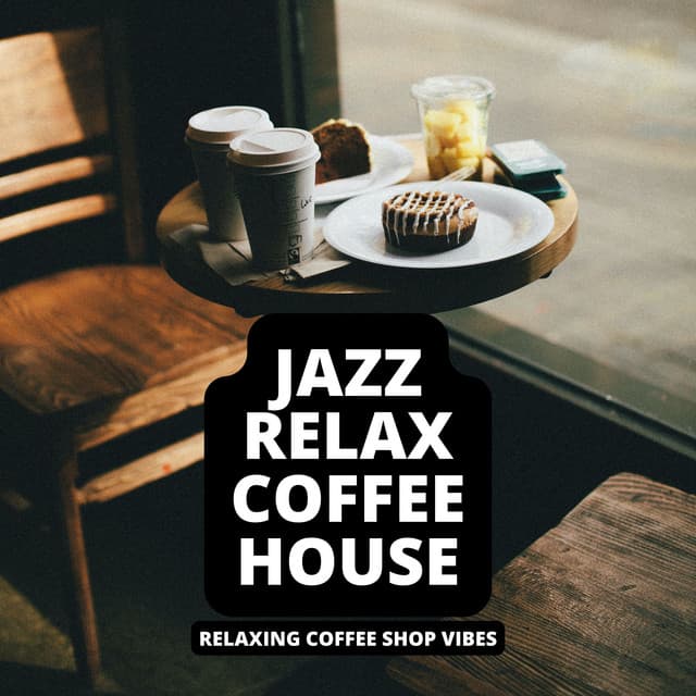 Relaxing Coffee Shop Vibes - Jazz Relax Coffee House