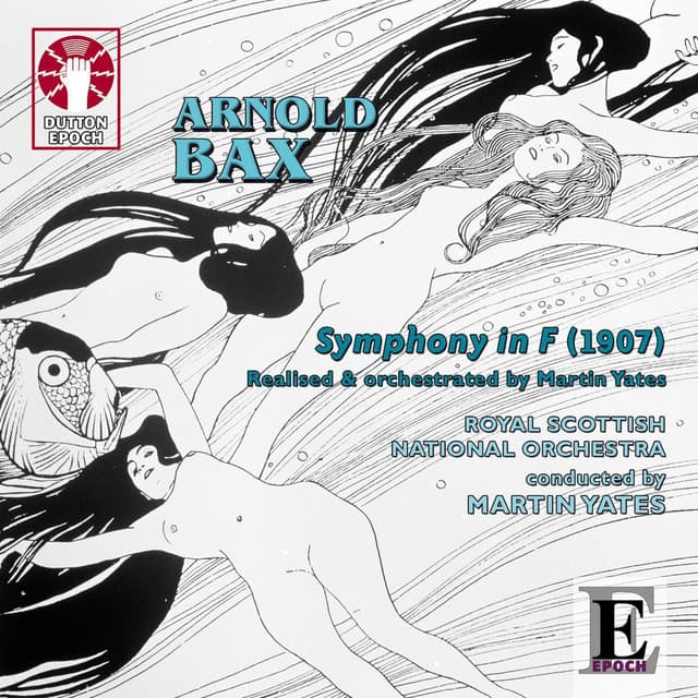 Bax: Symphony in F - Arnold Bax