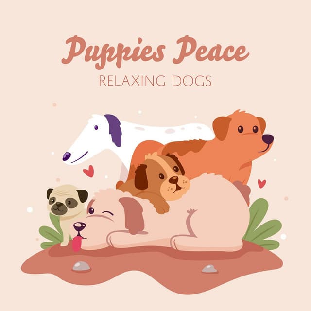Puppies Peace - Relaxing Dogs