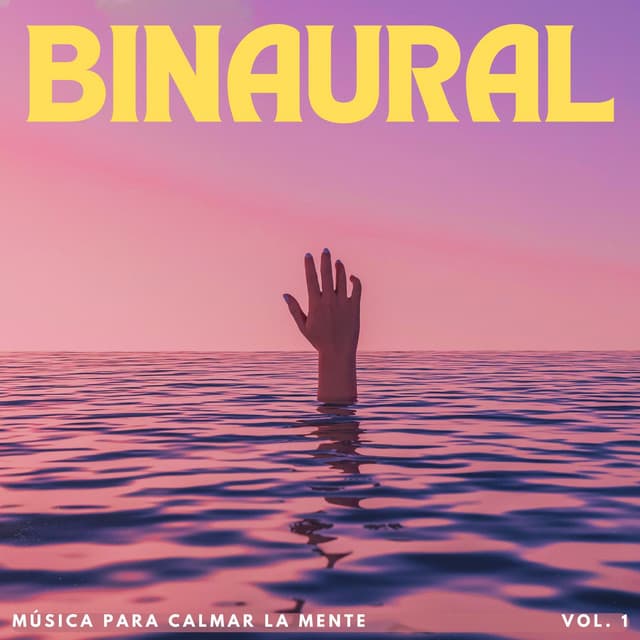 Binaural: Música Para Calmar La Mente Vol. 1 - Guía Binaural