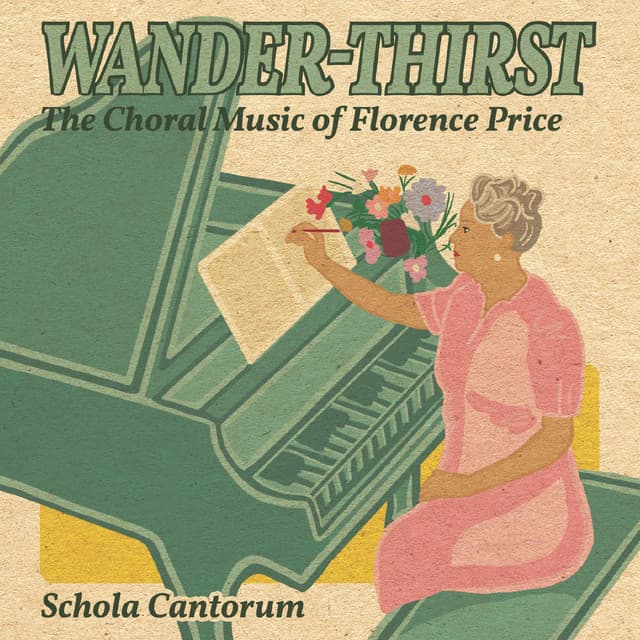 Wander-Thirst: The Choral Music of Florence Price - Florence Beatrice Price