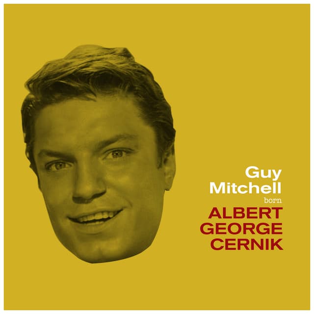 Born Albert George Cernik - Guy Mitchell