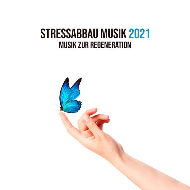 Stressabbau Musik 2021: Musik zur Regeneration, Schlaf Gut, Schnell Einschlafen, Selbstpflege, Heilende Harmonie, Tiefe Naturgeräusche mit Beruhigendem Geräusch - Entspannungsmusik Welt