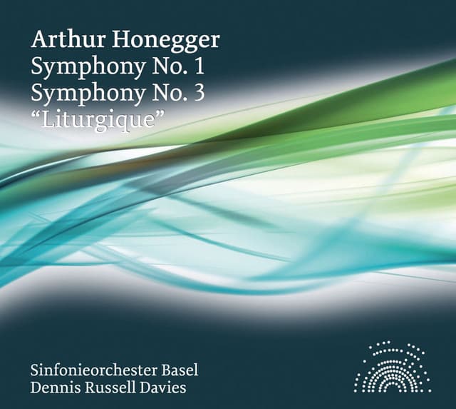 Honegger: Symphonies Nos. 1 & 3, "Liturgique" - Arthur Honegger