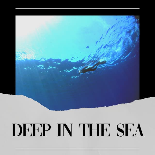 Deep in the Sea - Natural Waters
