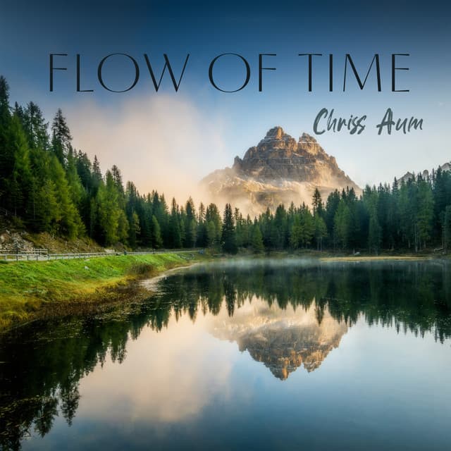 Flow of Time: Music for Serene Reflection - Chriss Aum