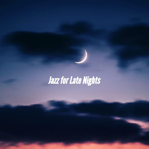 Jazz for Late Nights - Descansar Musica