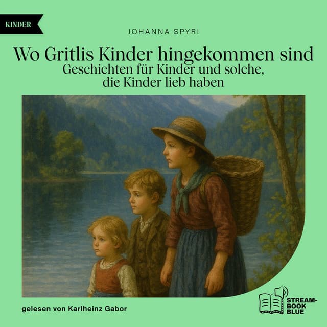 Wo Gritlis Kinder hingekommen sind - Audio Media Digital Hörbücher