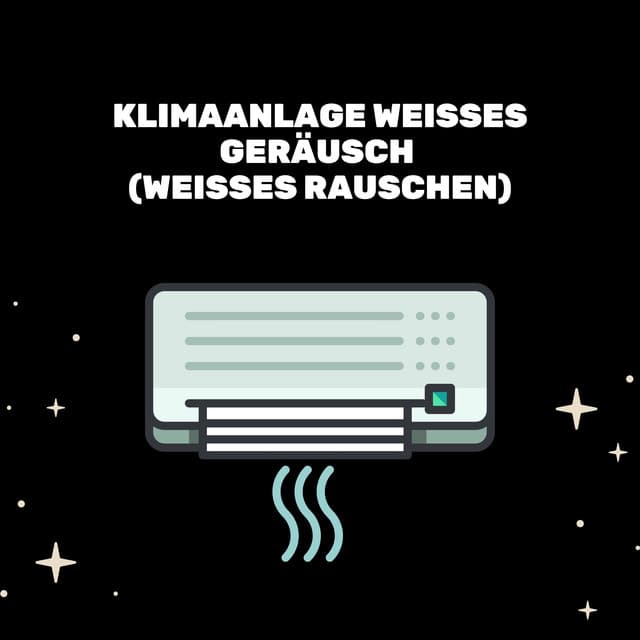 Klimaanlage Weißes Geräusch - Entspannende Blume