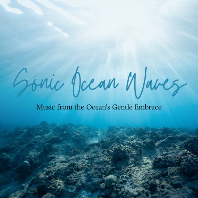 Sonic Ocean Waves: Music from the Ocean's Gentle Embrace - Hidden Baltic Waves