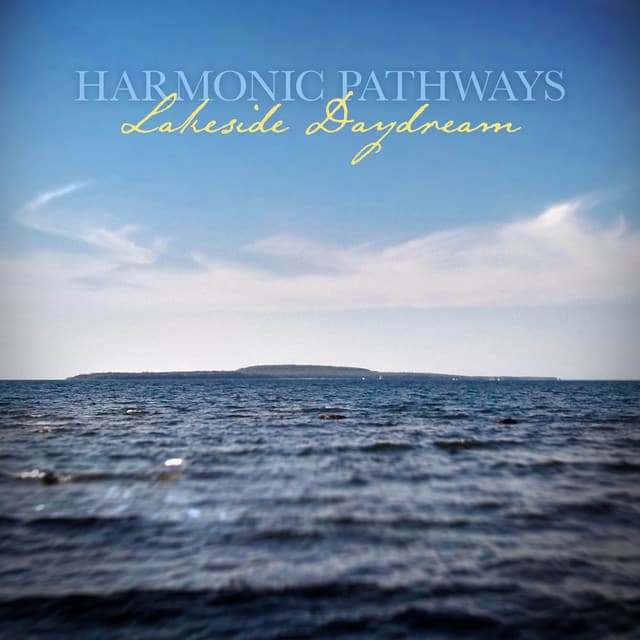 Lakeside Daydream - Harmonic Pathways