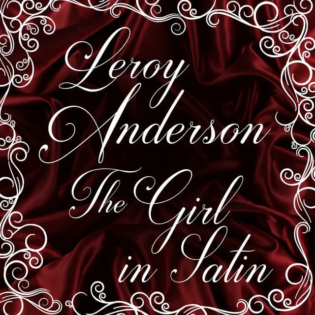 The Girl in Satin - Leroy Anderson