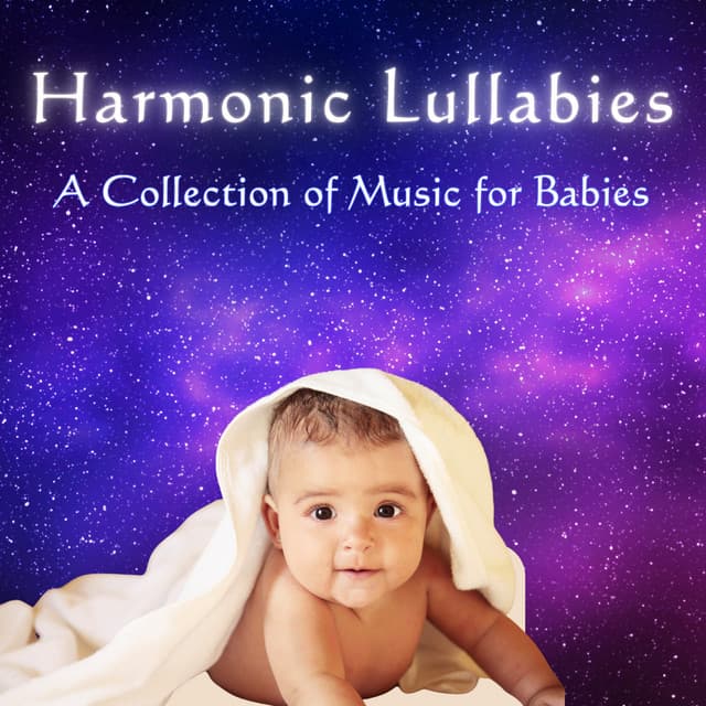 Harmonic Lullabies: A Collection of Music for Babies - Beautiful Noises Collection