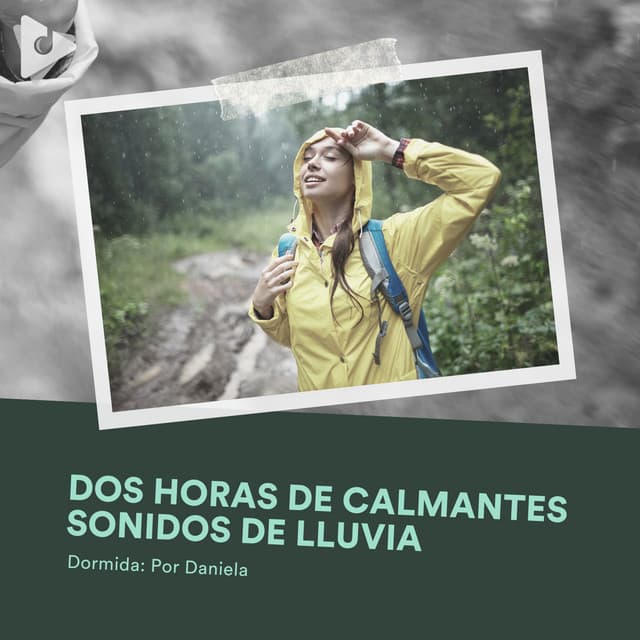 2 Horas de Calmantes Sonidos de Lluvia - Dormida: Por Daniela