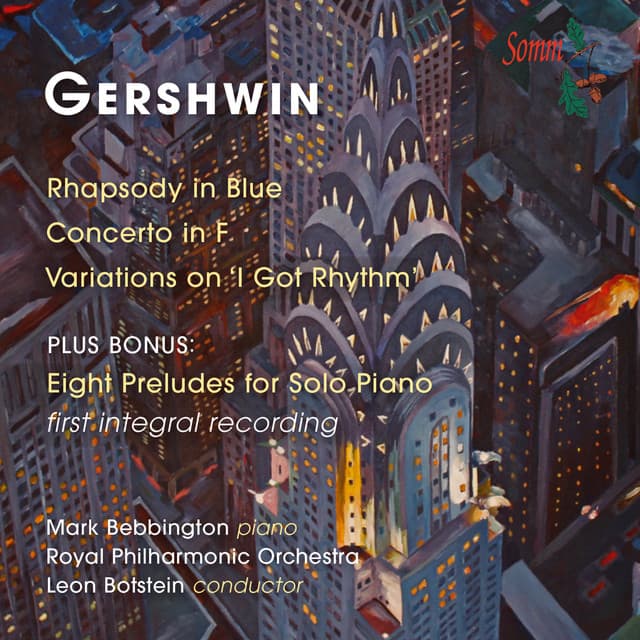 Gershwin: Rhapsody in Blue, Piano Concerto, Variations on "I Got Rhythm" & Preludes - George Gershwin