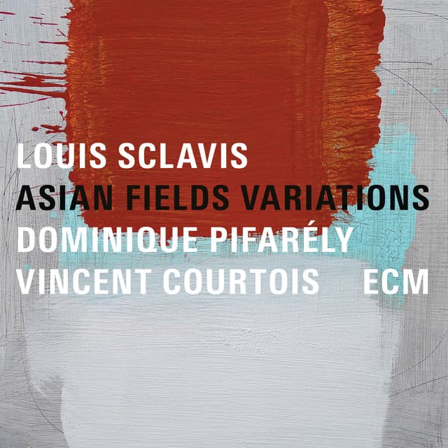 Asian Fields Variations - Louis Sclavis