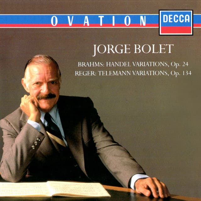 Brahms: Handel Variations; Reger: Telemann Variations - Jorge Bolet