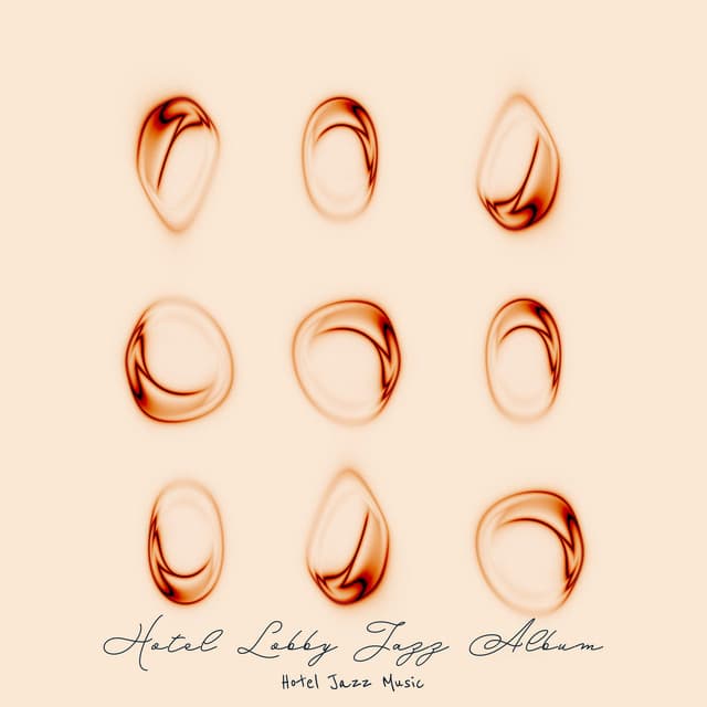 Hotel Lobby Jazz Album - Hotel Jazz Music