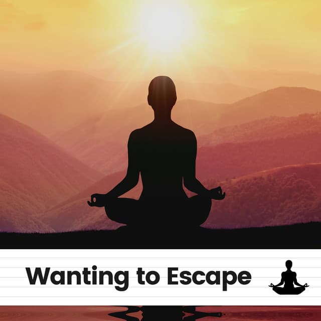 Wanting to Escape - Yoga Music