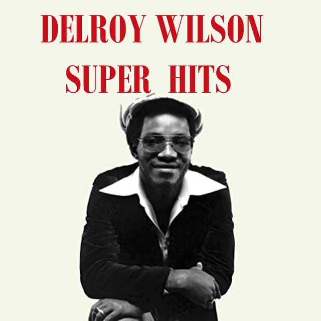 Delroy Wilson Super Hits - Delroy Wilson