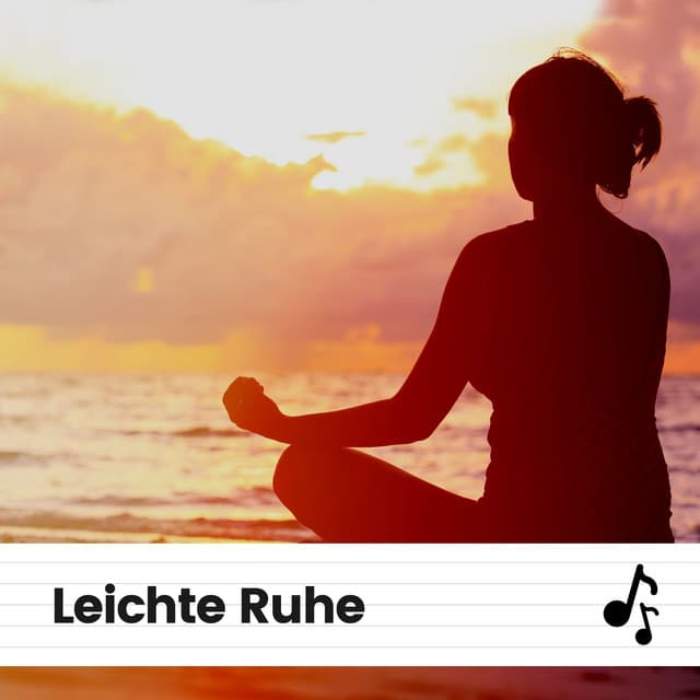 Leichte Ruhe - Meditationsmusik