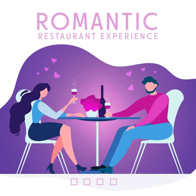 Romantic Restaurant Experience: Romantic Ballads for Lovely Vibes on a Date - Romantic Restaurant Music Crew
