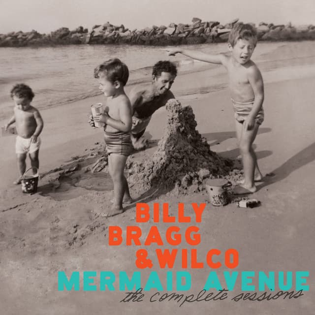 Mermaid Avenue: The Complete Sessions - Billy Bragg