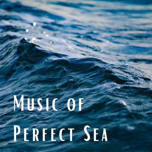2021 Music of Perfect Sea - Ocean Makers