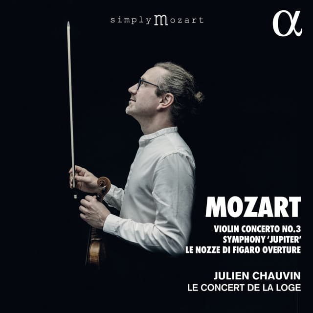 Mozart: Violin Concerto No. 3, Symphony 'Jupiter', Le nozze di Figaro Overture - Wolfgang Amadeus Mozart