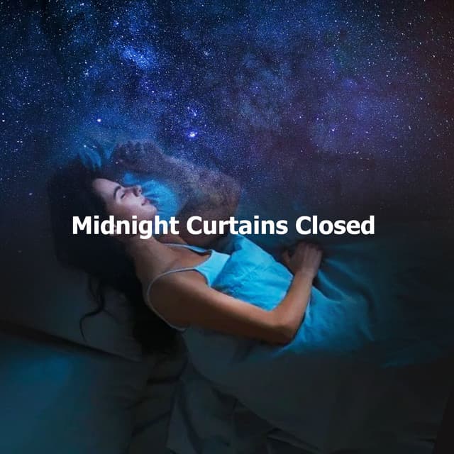 Midnight Curtains Closed - Sacred Ambience