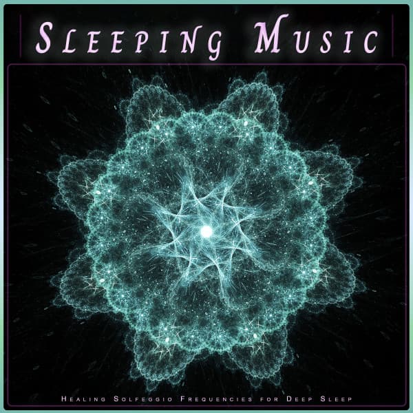 Sleeping Music: Healing Solfeggio Frequencies for Deep Sleep - Solfeggio Healing Frequencies