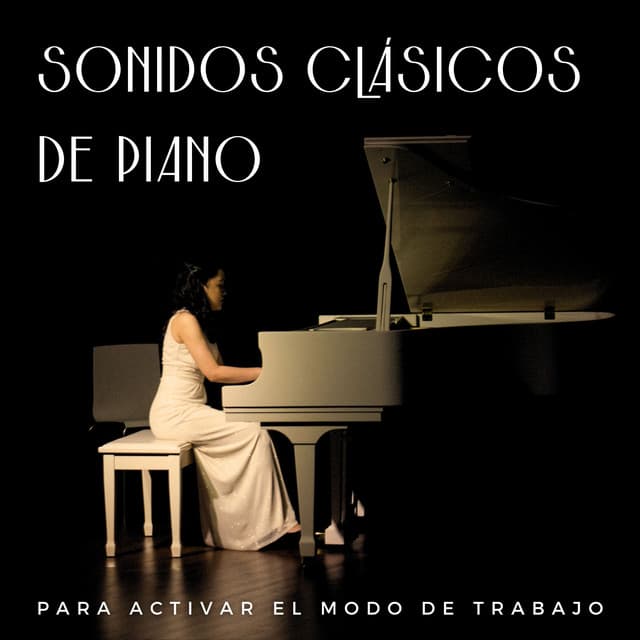 Sonidos Clásicos De Piano Para Activar El Modo De Trabajo - Piano relajante profundo