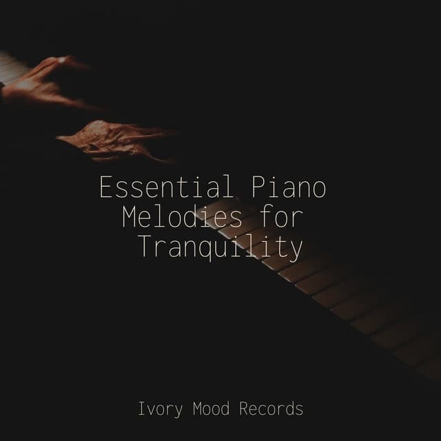 Essential Piano Melodies for Tranquility - Piano Prayer
