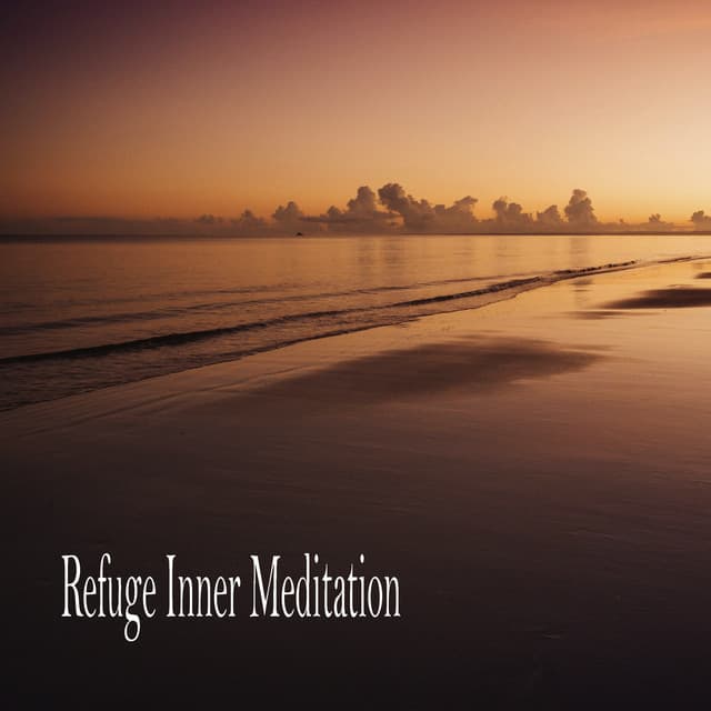 Refuge Inner Meditation - Música Relajante