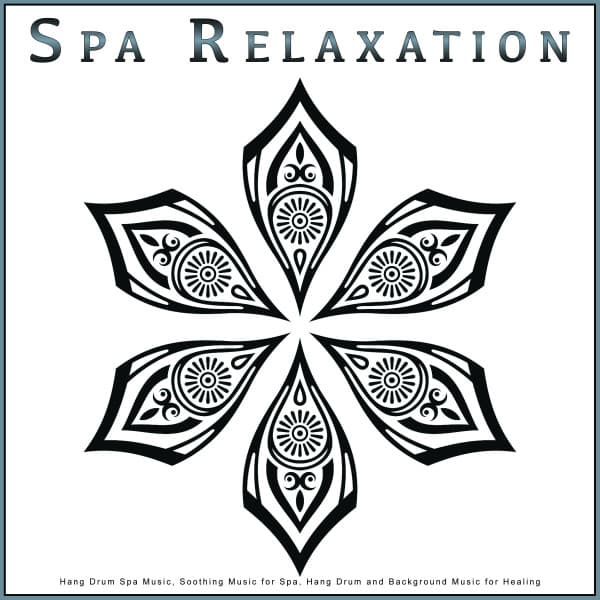 Spa Relaxation: Hang Drum Spa Music, Soothing Music for Spa, Hang Drum and Background Music for Healing - Hang Drum Music