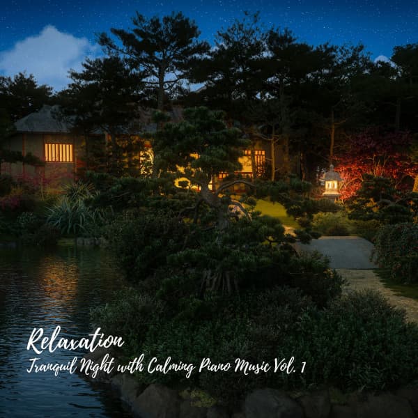 Relaxation: Tranquil Night with Calming Piano Music Vol. 1 - Total Relax