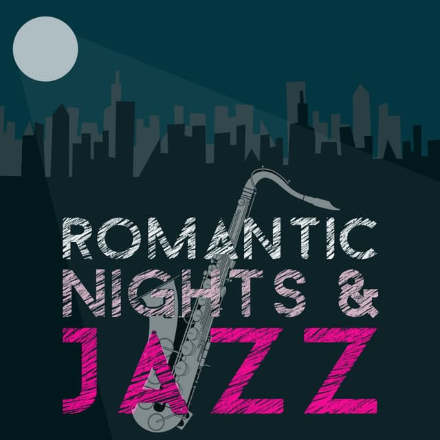 Romantic Nights & Jazz - Perfect Dinner Music
