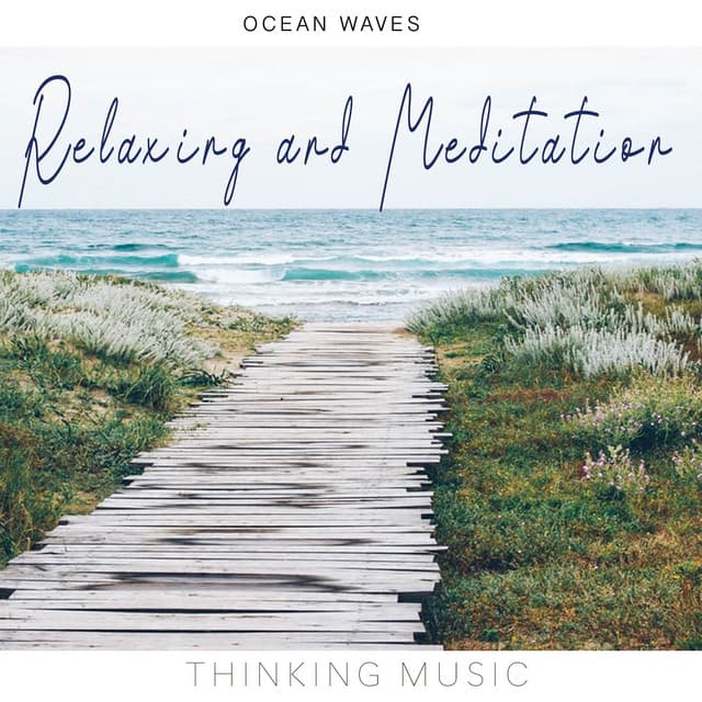 Relaxing and Meditation - Thinking Music