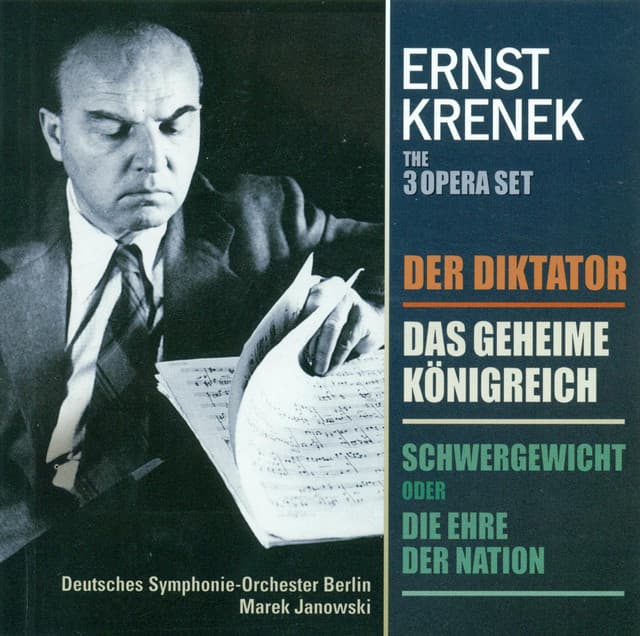 Krenek, E.: Diktator  / Schwergewicht, Oder Die Ehre Der Nation / Das Geheime Konigreich - Ernst Krenek