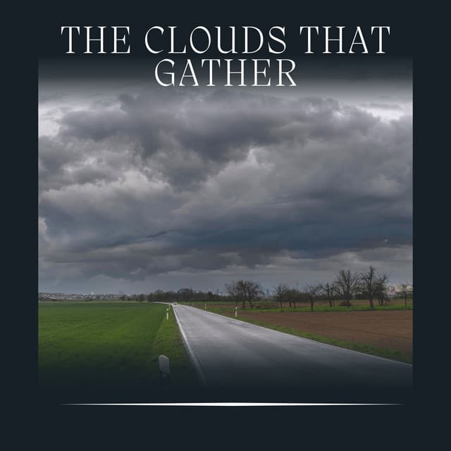 The Clouds That Gather - Thunderstorms