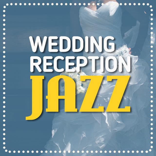 Wedding Reception Jazz - Wedding Day Music
