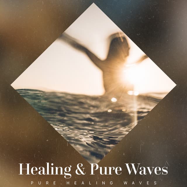 Healing & Pure Waves - Pure Healing Waves