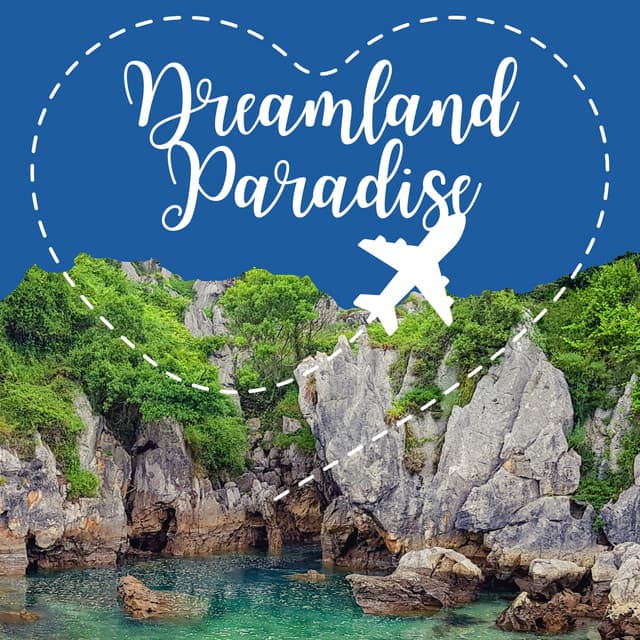 Dreamland Paradise - Relaxing Music