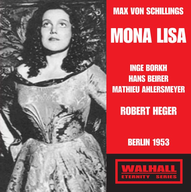Schillings: Mona Lisa, Op. 1 - Max von Schillings
