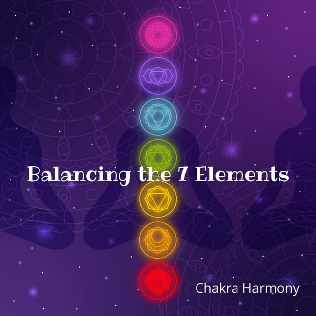 Balancing the 7 Elements: Chakra Harmony – Meditation for Greater Peace and Wellbeing - Healing Solfeggio Frequency