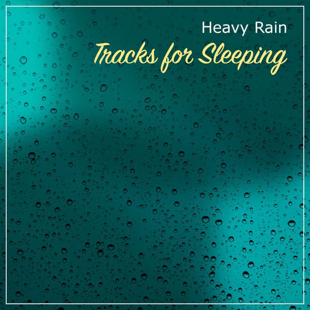 2018 Heavy Rain Tracks for Sleeping - Nature Sounds for Sleep and Relaxation