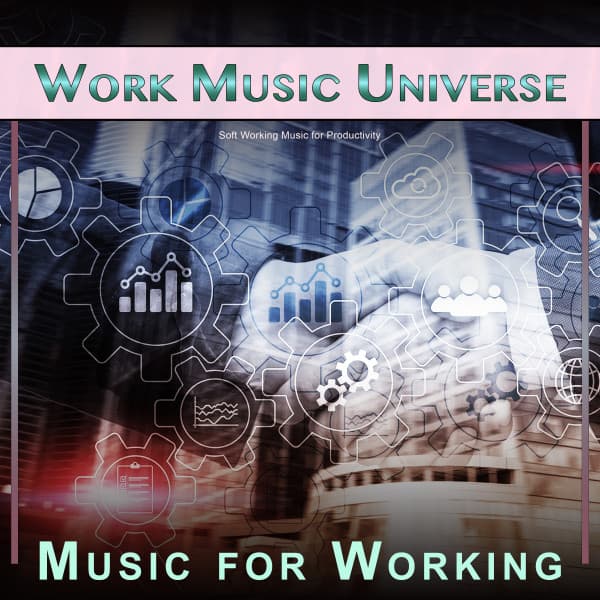 Work Music Universe