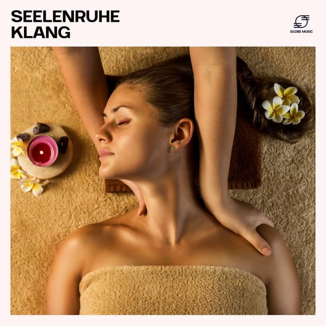 Seelenruhe Klang: Massage Musik - Entspannungsmusik Wellness Club