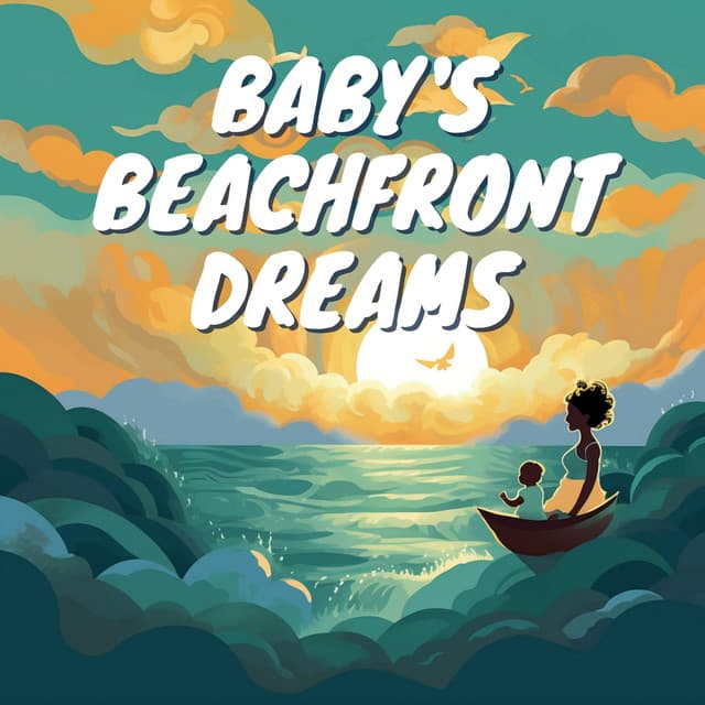 Baby's Beachfront Dreams - Baby Ocean