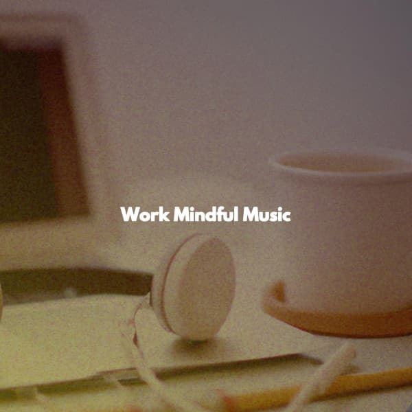 Work Mindful Music - Afternoon Jazz